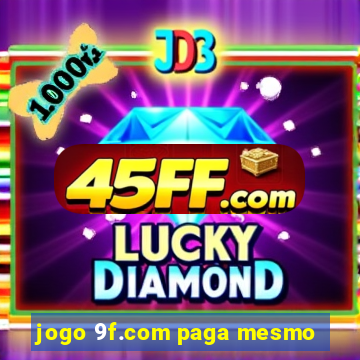 jogo 9f.com paga mesmo